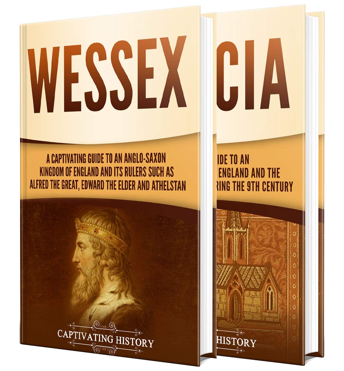 Anglo-Saxon Kingdoms: A Captivating Guide to the History of Wessex and Mercia (Key Periods in England's Past)