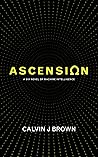 Ascension: A Six Novel of Machine Intelligence (Six AI Series Book 3)