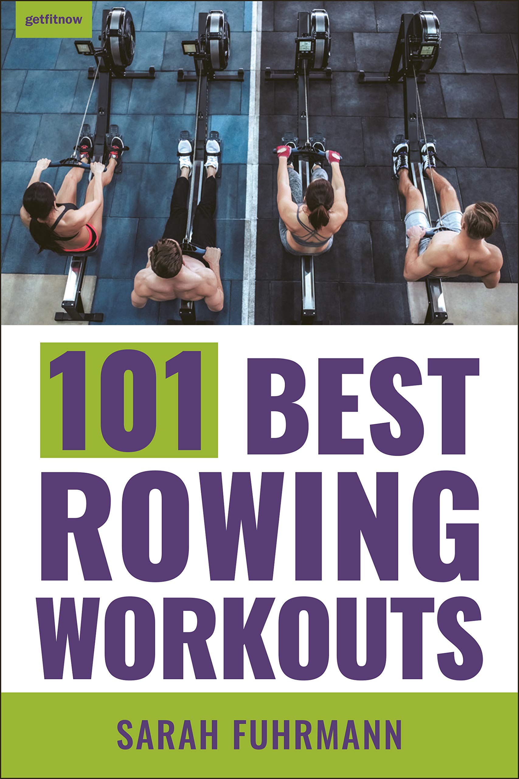 101 Best Rowing Workouts (Kindle Edition)