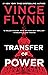 Transfer of Power by Vince Flynn