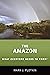 The Amazon: What Everyone Needs to Know®