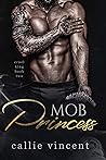 Mob Princess by Callie Vincent