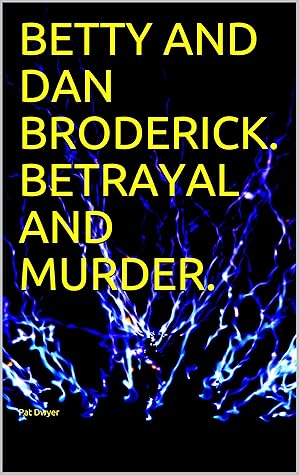 Betty and Dan Broderick: Betrayal and Murder