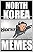 Memes: North Korea Memes - ...
