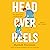 Head Over Heels