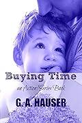 Buying Time: an Action! Series Book 57