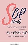 Book cover for SOP SECRET: Cómo combatir los estragos del SOP. Guía y dieta de éxito para hacer las paces con el Síndrome de Ovario Poliquístico y vivir una vida plena. (Spanish Edition)