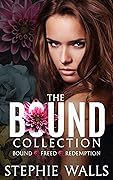 The Bound Collection: Bound, Freed, Redemption, and Reprieve