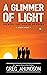 A Glimmer of Light: Seeking...