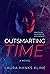 Outsmarting Time: A Twisty Time Travel Adventure