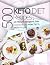 500 Ketogenic Diet Recipes:...