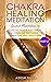 Chakra Healing Meditation P...