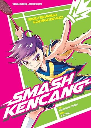 Siri Juara Dunia • Badminton 01: Smash Kencang