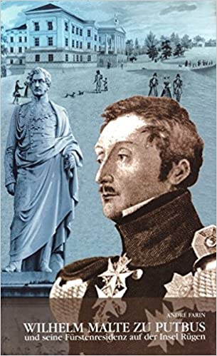 Wilhelm Malte zu Putbus und seine Fürstenresidenz auf der Insel Rügen (Paperback)