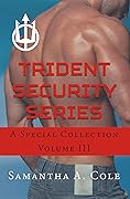 Trident Security Series: A Special Collection: Volume III