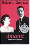 Amanti: Storie di cuori e di potere