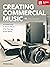 Creating Commercial Music: ...