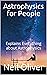 Astrophysics for People: Ex...