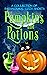 Pumpkins and Potions A Paranormal Cozy Mystery Halloween Anthology by Tegan Maher