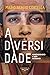A Diversidade: Aprendendo a Ser Humano (Portuguese Edition)