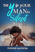 The y in yOUR Man is Silent: Book Two