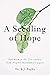 A Seedling of Hope by Dr. R.J Bagha