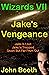 Jake's Vengeance (Wizards, #7)