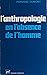 L'Anthropologie en l'absence de l'homme (French Edition)