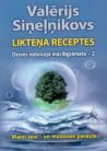 Likteņa receptes. Dzīves noteicēja mācībgrāmata - 2 Likteņa receptes. Dzīves noteicēja mācībgrāmata - 2