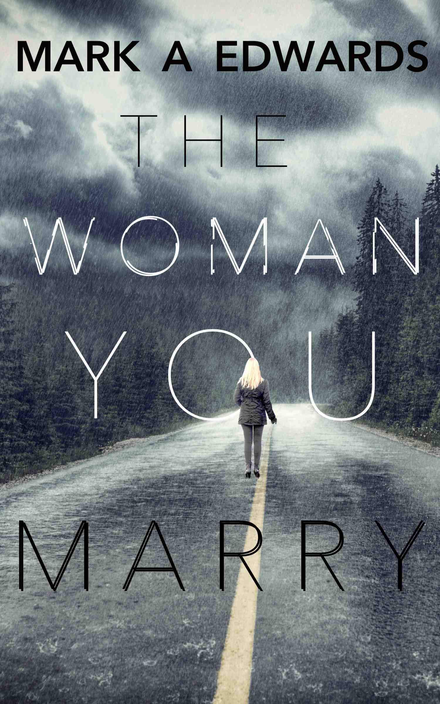 The Woman You Marry (Kindle Edition)