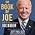 The Book of Joe: The Life, Wit, and (Sometimes Accidental) Wisdom of Joe Biden
