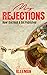 My Rejections: How I Got Re...