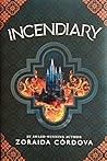 Incendiary by Zoraida Córdova