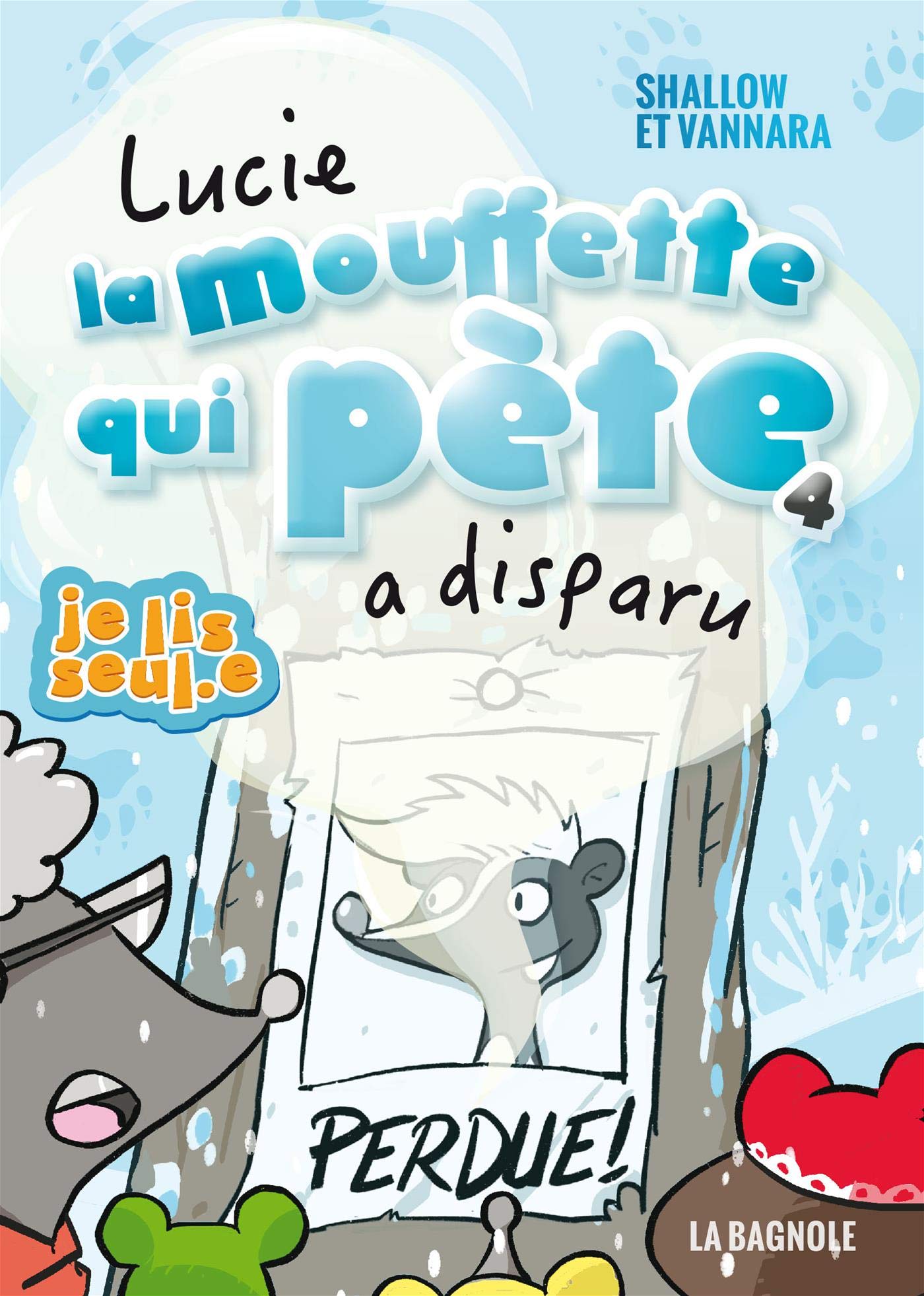 Lucie la mouffette qui pète a disparu (JE LIS SEUL.E) (French Edition)