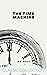 The Time Machine: with Illustrations (Classic Collection Book 22)