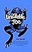 Unkillable Joe