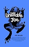 Unkillable Joe