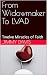 From Widowmaker To LVAD To Heart Transplant by Jimmy Davis