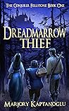 Book cover for Dreadmarrow Thief (The Conjurer Fellstone, #1)
