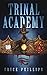 Trinal Academy: Ancient Blo...