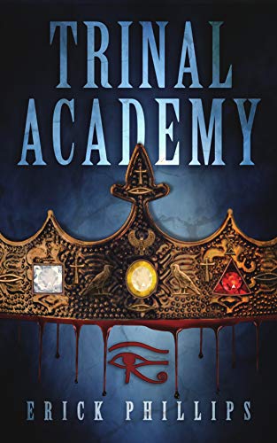Trinal Academy: Ancient Blood Ties (Kindle Edition)