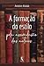 A formação do estilo pela assimilação dos autores by Antoine Albalat