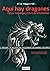 Aquí hay dragones by Olle Häggström