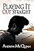 Playing It Out Straight by Andrew McQuinn