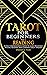 Tarot for Beginners - Reading by Dwayne R. Tyler