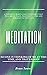 MEDITATION: A POWERFUL MEDI...