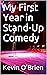 My First Year in Stand-Up C...