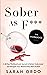 Sober as F***: The Workbook: A 28-Day Workbook and Journal to Better Understand and Navigate Your Relationship With Alcohol