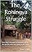 The Rohingya Struggle : One...