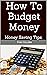 How To Budget Money: Money ...